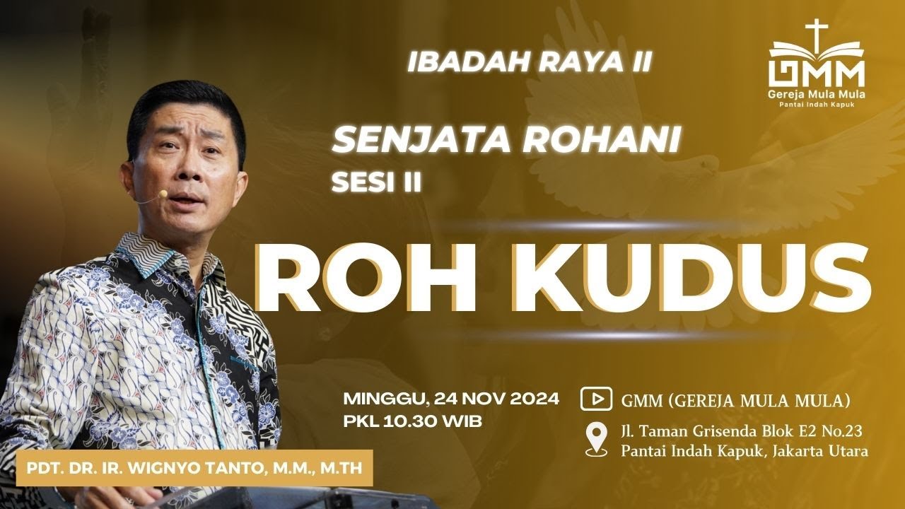 Sesi 2 – Senjata Rohani: Roh Kudus – Pdt. Dr. Ir. Wignyo Tanto, M.M., M.Th. (241124)