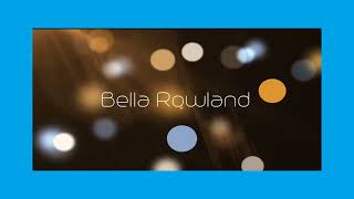 Bella Rowland - appearance
