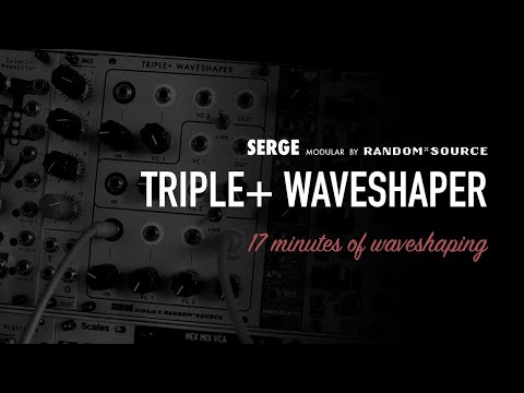 SERGE by Random*Source TRIPLE+ WAVESHAPER /  a more detailed look / synth & guitar