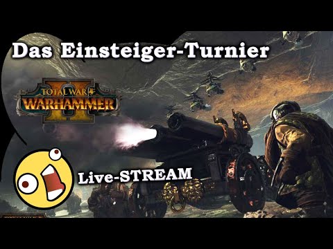 Einsteiger-Turnier STREAM  - Total War: Warhammer 2