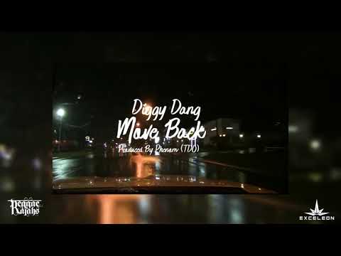 DIGGY DANG - MOVE BACK  PROD. BY PHENOM (TDO) EXCELEON MUSIC 2017