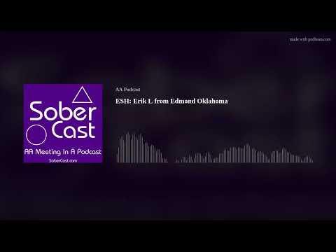 ESH: Erik L from Edmond Oklahoma - AA Speaker