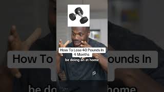 How To Lose 40 Pounds In 4 Months