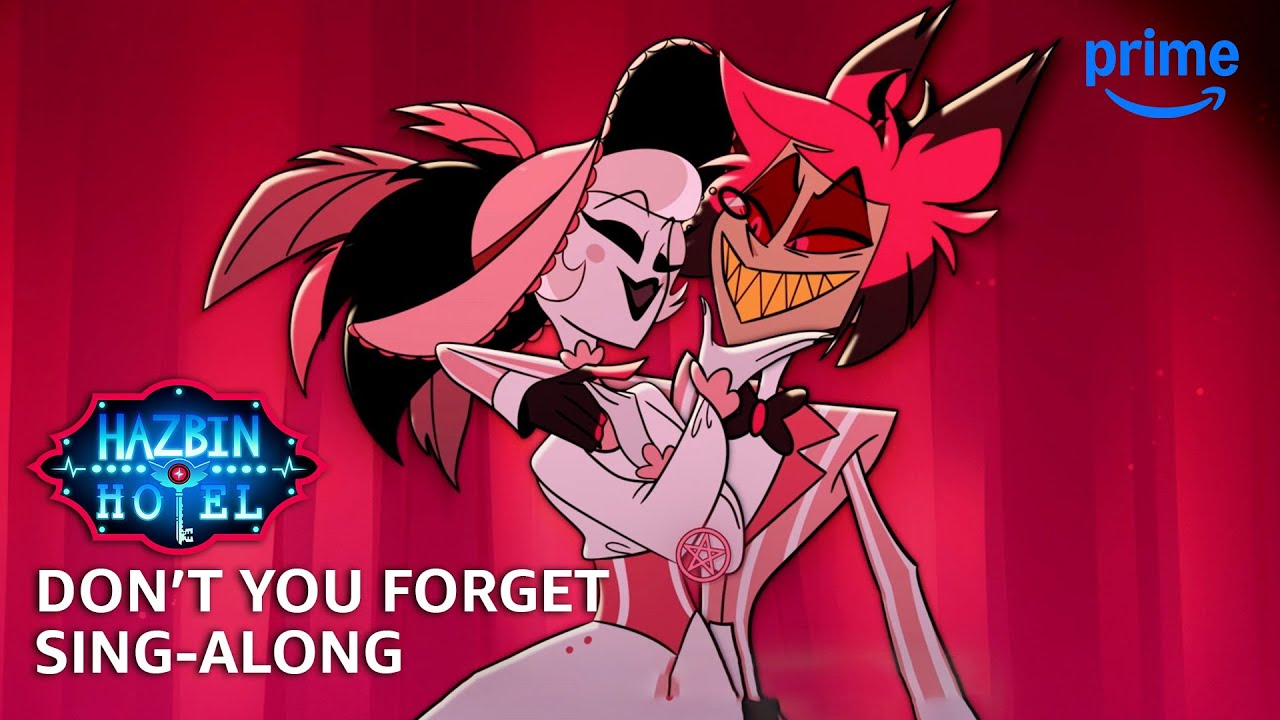 Don't You Forget Sing-Along - Hazbin Hotel S2 | Prime Video