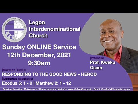 LIC Sunday Service  | Responding to the Good News - Herod | 12th  December 2021