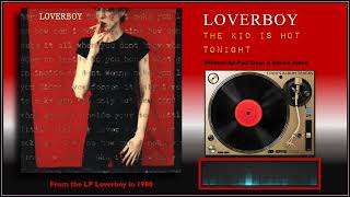Loverboy - "The Kid Is Hot Tonight"