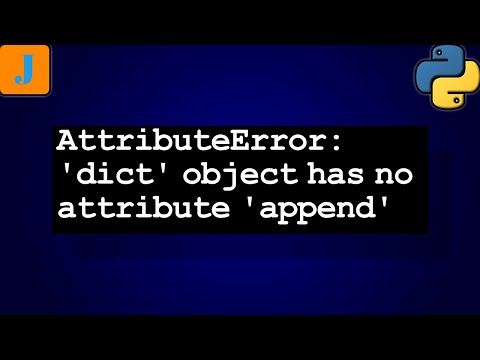 Dict Object Has No Attribute Append