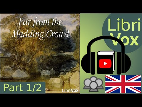 Far from the Madding Crowd by Thomas HARDY read by Various Part 1/2 | Full Audio Book