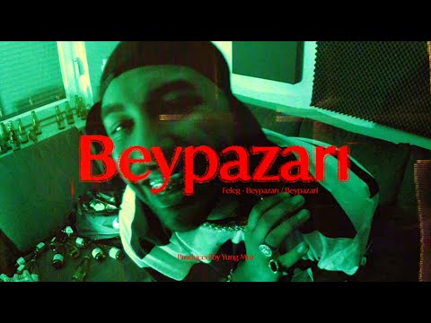 Feleg - Beypazari (Prod. by Yung Prince)