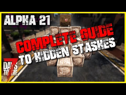 How to Find Every Hidden Stash in Alpha 21 - 7 days to die