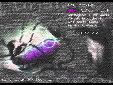 PURPLE CARROT - Are you ready? (THIN LIZZY cover) Rehearsal recording 1996