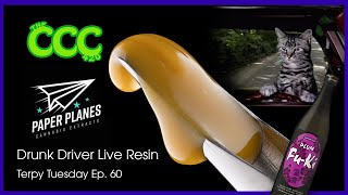 Terpy Tuesday Episode 60: Paper Planes Extracts Drunk Driver Live Rosin by The Cannabis Connoisseur Connection 420