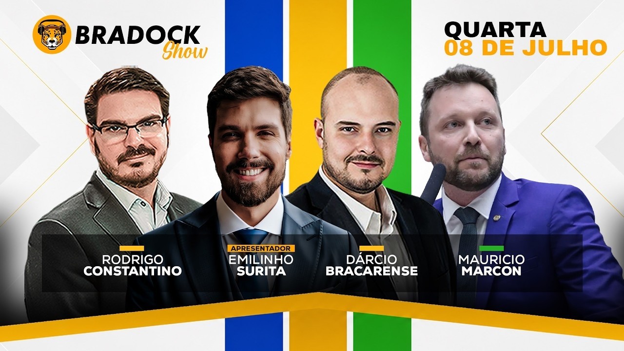 Bradock Show 08/07/26 - EMILINHO SURITA, RODRIGO CONSTANTINO, DÁRCIO BRACARENSE E MAURICIO MARCON