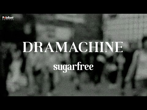 Sugarfree - Dramachine (Lyric Video)