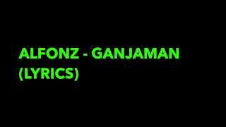 Alfons - Ganjaman [Lyrics]