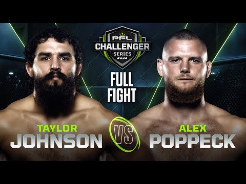 Taylor Johnson vs Alexander Poppeck | 2022 PFL Challenger Series - Week 1