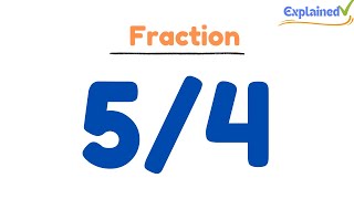 How to Simplify the Fraction 5/4 (and as a Mixed Fraction)