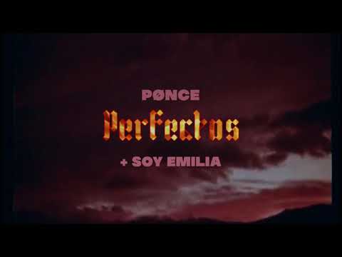 Pønce - Perfectos ft Soy Emilia (Lyric Video)