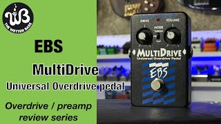 EBS MultiDrive Universal Overdrive Pedal - What To Know & Where To