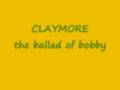 the ballad of bobby sand - claymore 