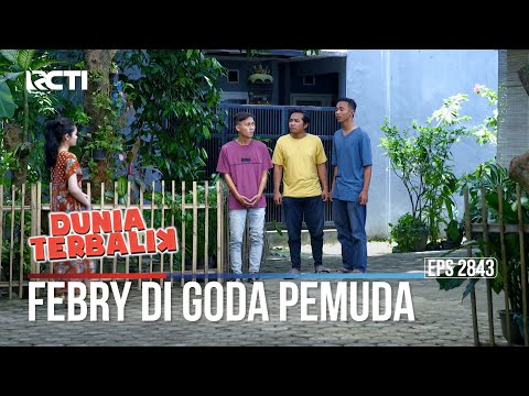 Febry Di Goda Pemuda - Dunia Terbalik