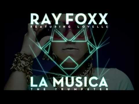 Ray Foxx - La Musica The Trumpeter (extended mix)
