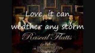 Rascal Flatts - Unstoppable with lyrics