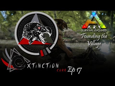 Ark Extinction Core Ep 17: Founding the Village