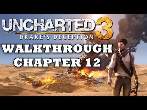 SPOILERS! Uncharted 3 Walkthrough: Chapter 12 (Part 12/22) [HD]