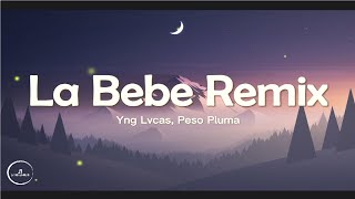 Yng Lvcas and Peso Pluma - La Bebe Remix (Lyrics) 🎵