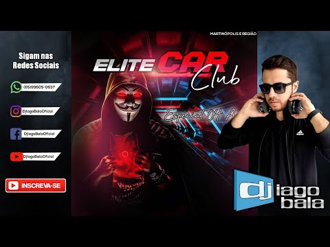 CD ESPECIAL 4 ANOS DA EQUIPE ELITE CAR CLUB 2021 DE MARTINÓPOLIS E REGIÃO - DJ IAGO BALA