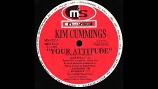 Kim Cummings - Your Attitude (Club Vocal)
