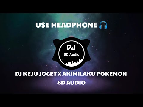 DJ KEJU JOGET X AKIMILAKU POKEMON REMIX VIRAL TIKTOK ( Kifli Gesec ) 8D Audio Version
