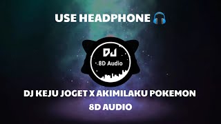 Download lagu DJ KEJU JOGET X AKIMILAKU POKEMON REMIX VIRAL TIKTOK ( Kifli Gesec ) 8D Audio Version mp3