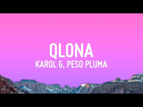 KAROL G, Peso Pluma - QLONA (Letra/Lyrics)