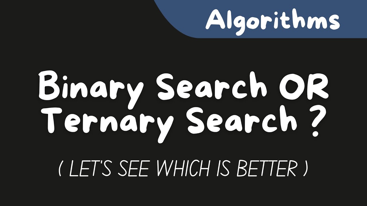 Binary Search OR Ternary Search