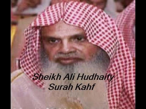 Seikh Ali Hudhaify (Surah Kahf)