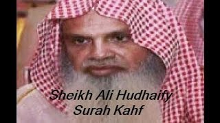Seikh Ali Hudhaify (Surah Kahf)