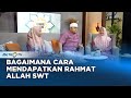 Asmaul Husna Bagaimana Cara Mendapatkan Rahmat Allah SWT