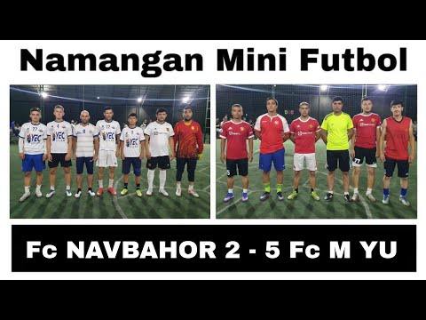 "Fc NAVBAHOR" 2 - 5 "Fc M YU''(Namangan Mini Futbol) 07.07.2023