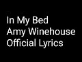 In My Bed - Amy Winehouse - Official Lyrics