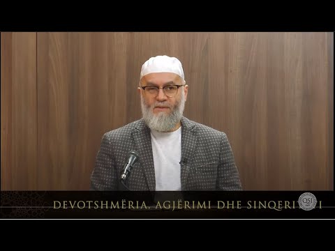 Devotshmëria në dimension tjetër | 03. Devotshmëria, agjërimi dhe sinqeriteti - Ekrem Avdiu