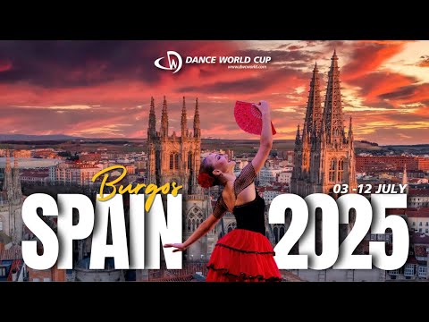 Dance World Cup 2025 World Finals in Burgos, Spain!