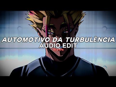 automotivo da turbulencia (slowed) - mc oliver [edit audio]