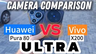 Huawei Pura 80 Ultra vs Vivo X200 Ultra | Camera Comparison – Do We Have a New Camera King?