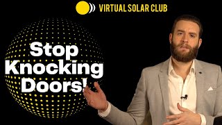 Stop Knocking Doors to Sell Solar! Sell Virtually!