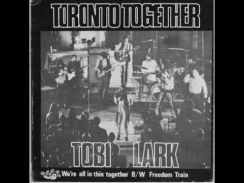 Toronto Together With Tobi Lark - We're All In This Together (1970)