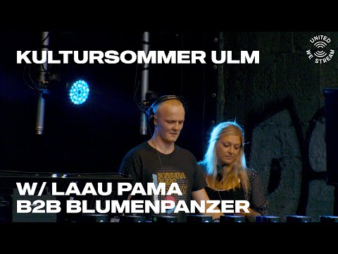 United We Stream x Gleis 44 x Kultursommer w/ Blumenpanzer b2b Laau Pama