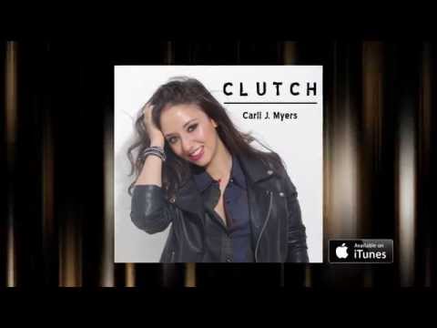 Carli J. Myers - Clutch (OFFICIAL LYRIC VIDEO)