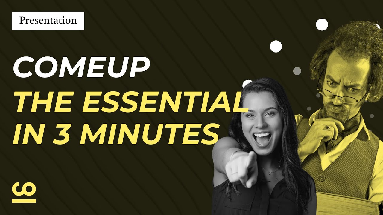 ComeUp, the essential in 3 minutes
